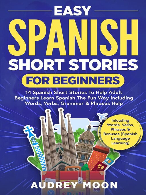 Title details for Easy Spanish Short Stories for Beginners by Audrey Moon - Available